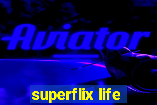 superflix life